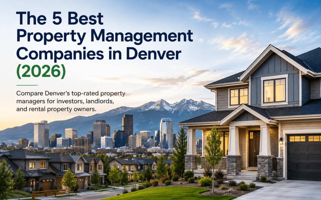 The 5 Best Property Management Companies in Denver (2026)